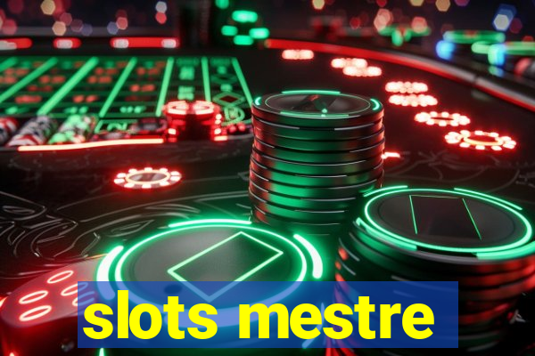 slots mestre